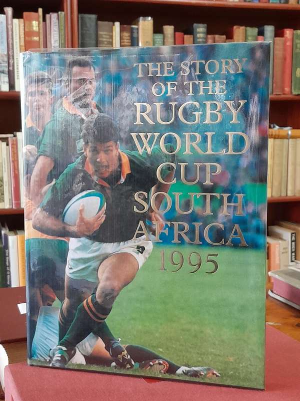 Signed Copy - The Story of the Rugby World Cup South Africa 1995