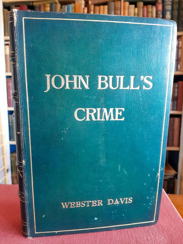John Bull's Crime or Assaults on Republics - By Webster Davis