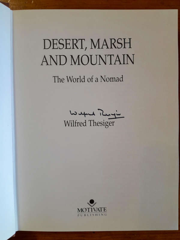 Signed Copy - Desert, Marsh and Mountain - By Wilfred Thesiger