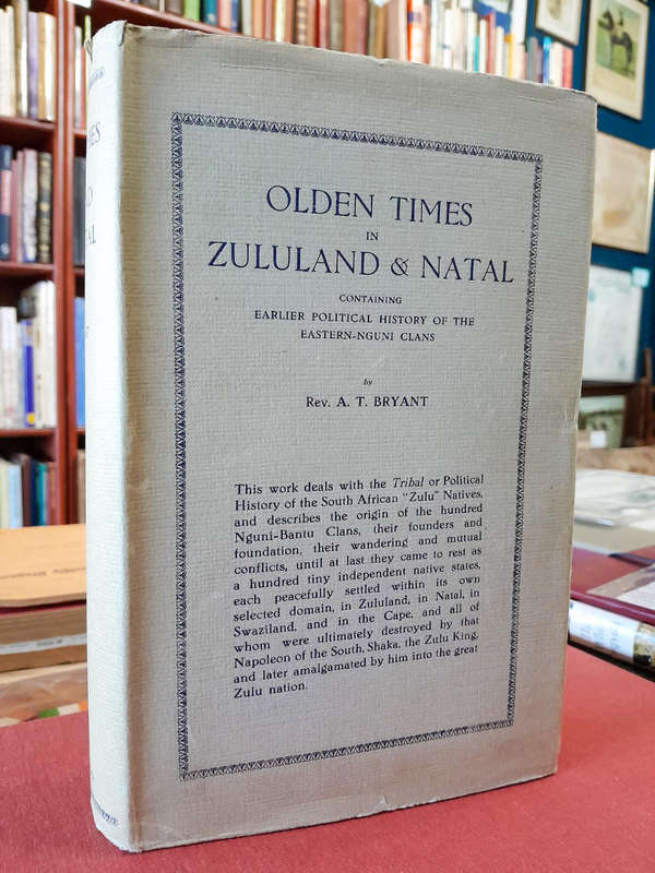 Olden Times in Zululand & Natal - By Rev. A.T. Bryant