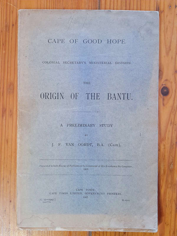 The Origin of the Bantu - A Preliminary Study - By J.F. van Oordt, B.A. (Cape)