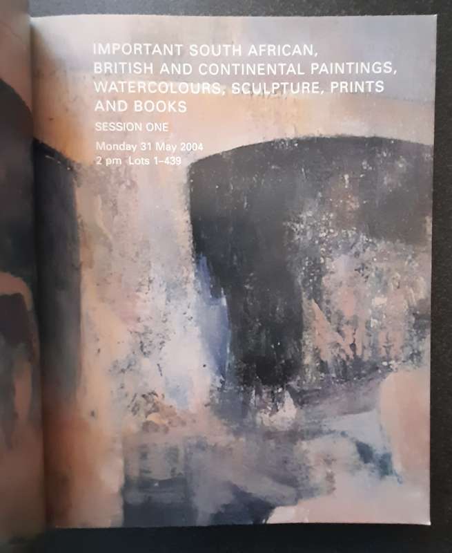 Stephan Welz & Co Sotheby's Catalogue, paintings sculpture, prints and books, 31 May 2004