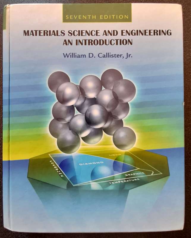 Materials Science and Engineering, W.D. Callister Jr, 7th Edition, 2007