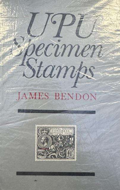 UPU SPECIMEN STAMPS BY BENDON  SUPERB REFERENCE WORK
