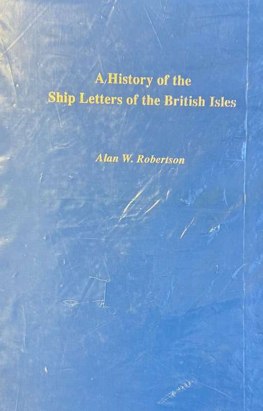 HISTORY OF SHIP LETTERS BRITISH ISLES - EXCELLENT CONDITION