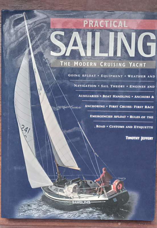Jeffery, Timothy - Practical Sailing: The Modern Cruising Yacht