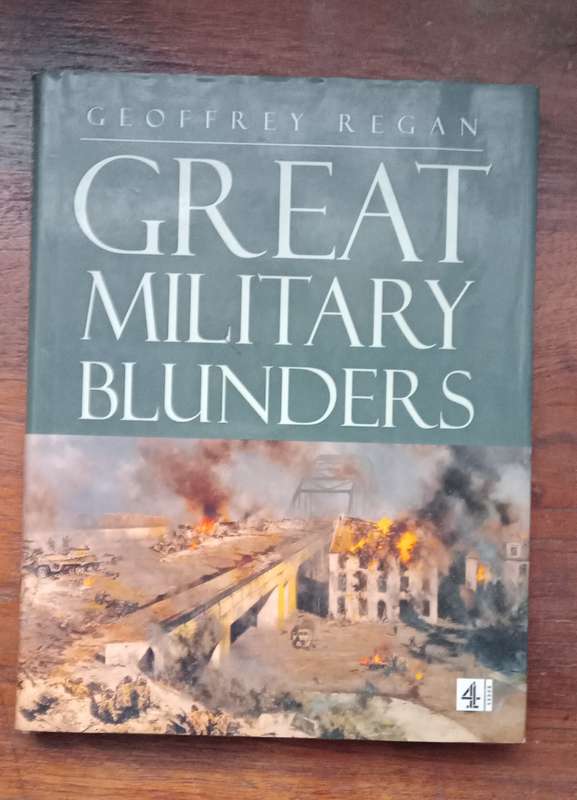 Regan, Geoffrey - Great Military Blunders