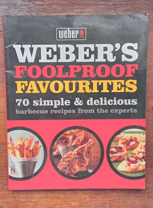 Weber's Foolproof Favourites