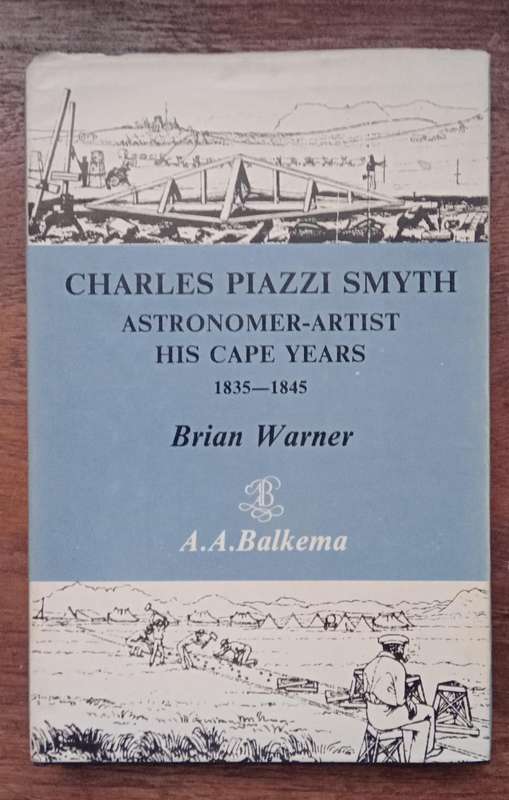 Charles Piazzi Smyth, Astronomer-artist, his Cape years, l835-1845