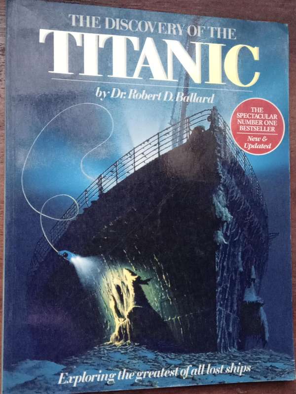 The discovery of the Titanic Book - Robert Ballard