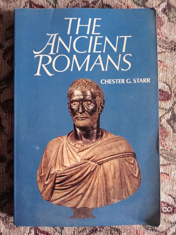 The Ancient Romans  - Chester G. Starr