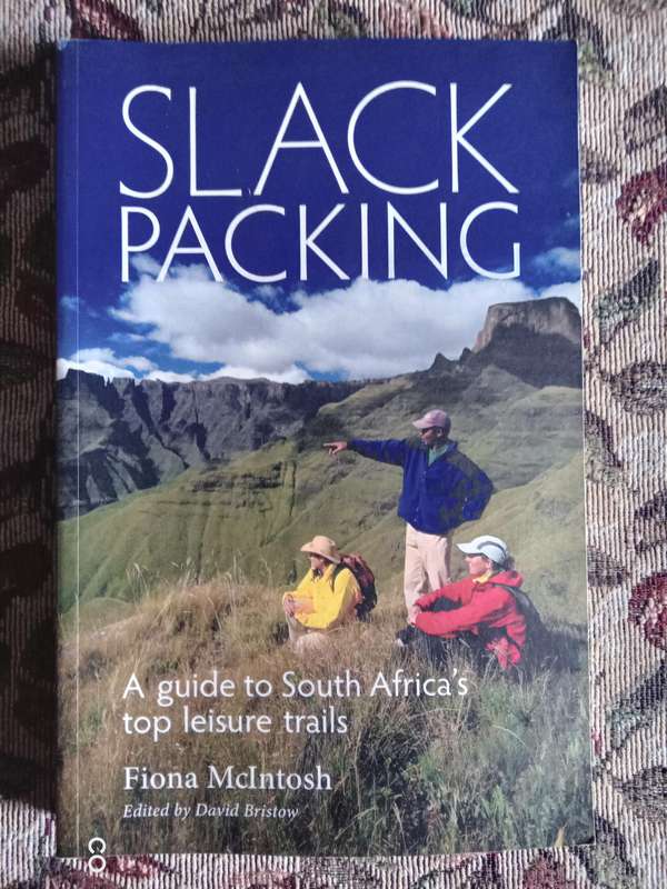 Slackpacking: A Guide to South Africa's Top Leisure Trails -  McIntosh, Fiona
