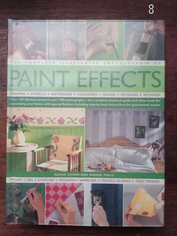The Complete Illustrated Encyclopedia of Paint Effects - Sacha Cohen
