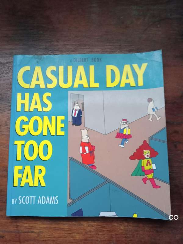 Casual day has gone too far - Scott Adams