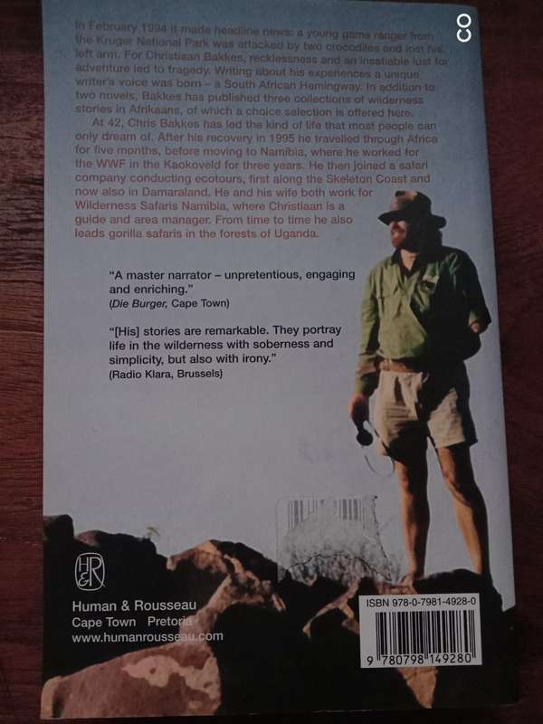 In Bushveld and Desert, A Game Ranger's Life - Christiaan Bakkes