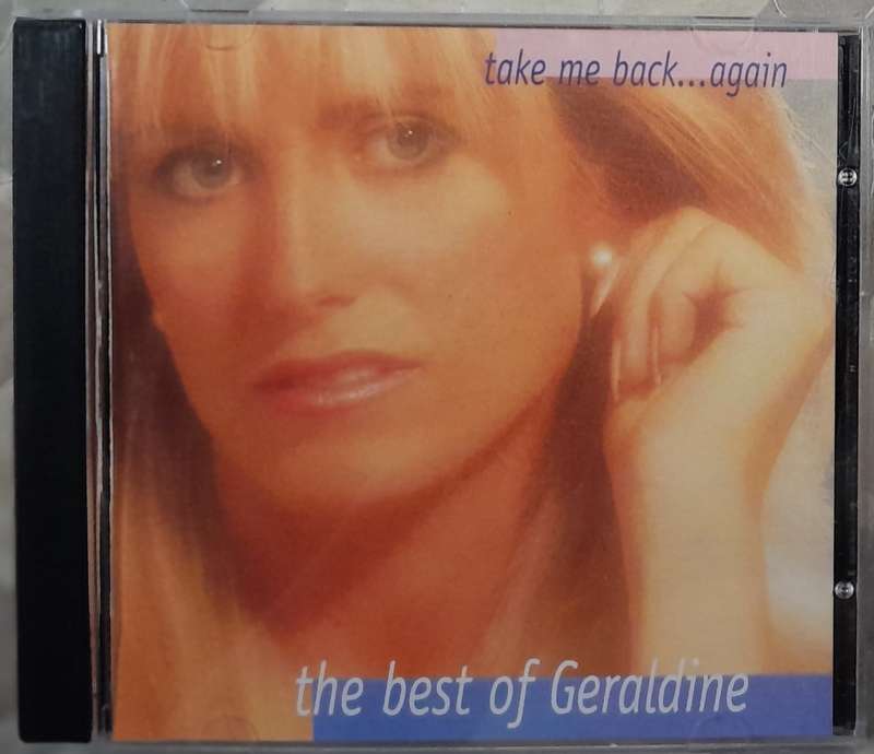 Geraldine - Take Me Back ... Again  / The Best of CD