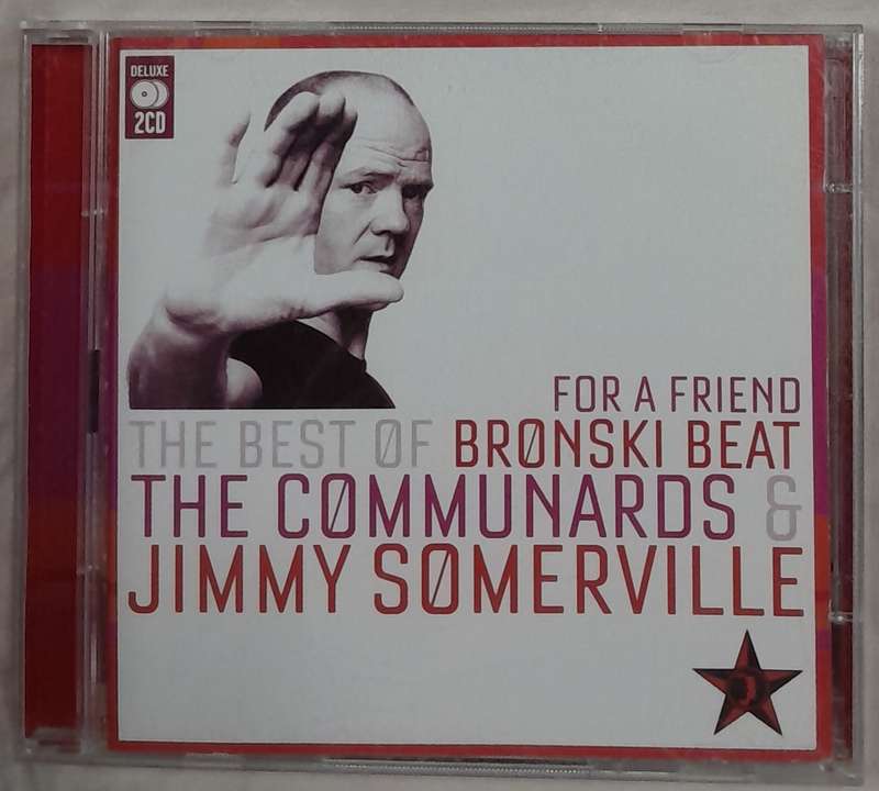 For A Friend - The Best of Bronski Beat, The Communards & Jimmy Somerville 2CD set