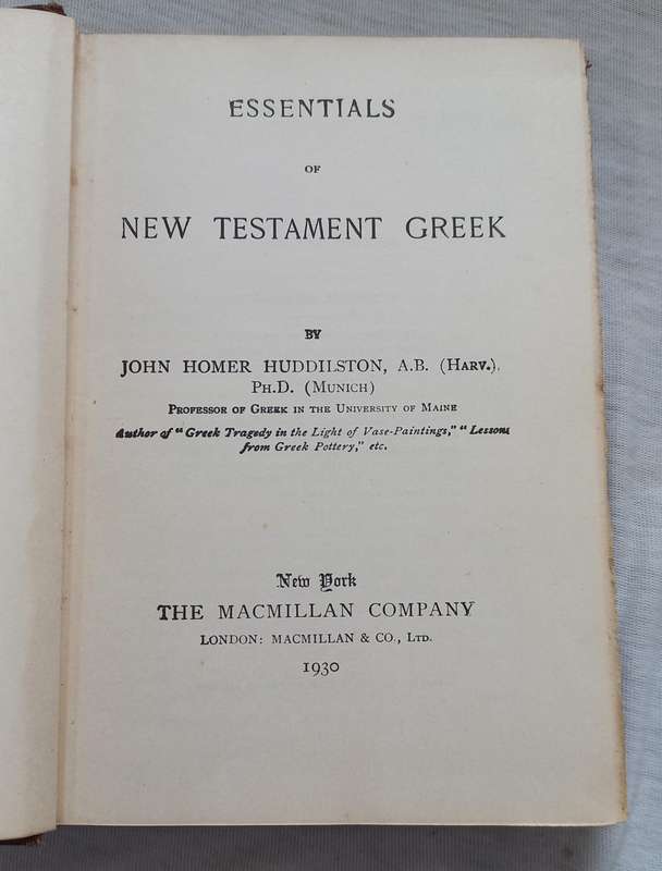 Essentials of New Testament Greek by John Homer Huddleston