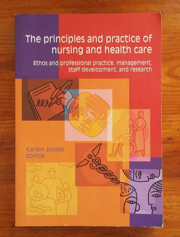 The Principles and Practice of Nursing and Health Care Karien Jooste