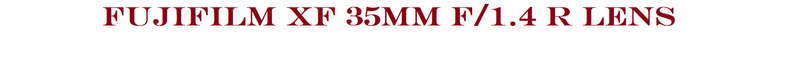 Fujifilm XF 35mm f/1.4 R Prime Lens
