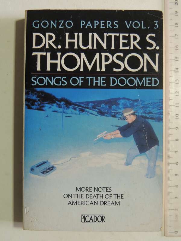 Songs Of The Doomed: Gonzo Papers Vol. 3 - Hunter S. Thompson