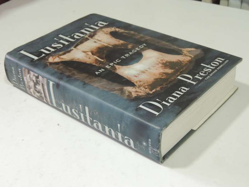 Lusitania: An Epic Tragedy - Diana Preston