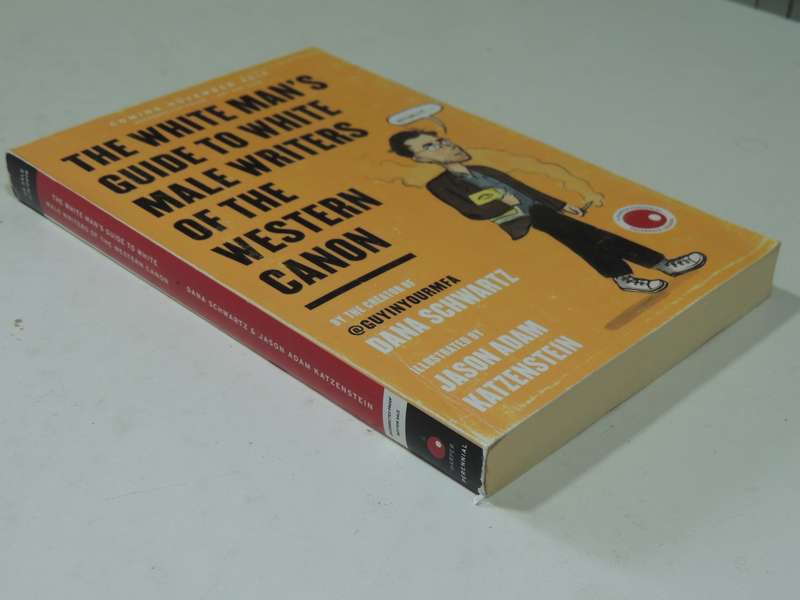 The White Man's Guide To White Male Writers Of The Western Canon - Dana Schwartz