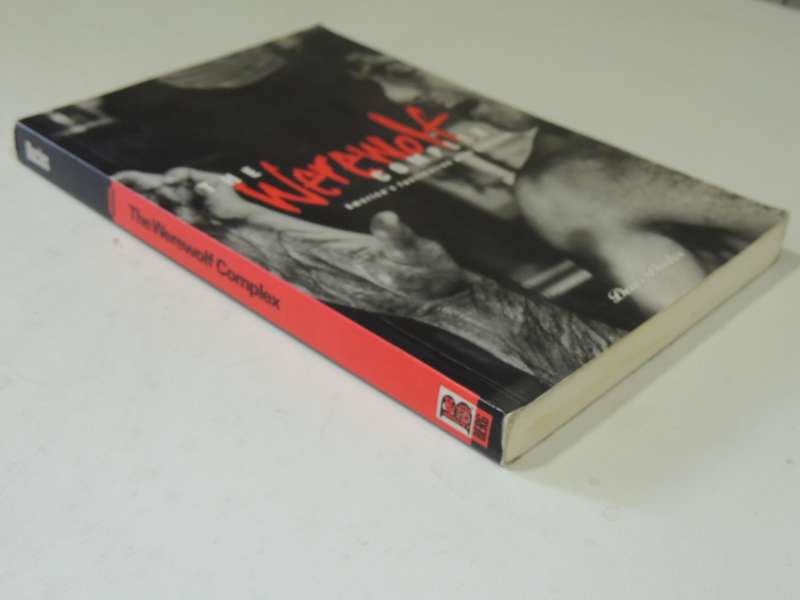 The Werewolf Complex: America's Fascination With Violence - Denis Duclos