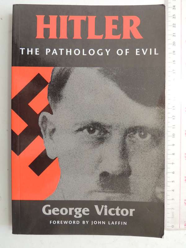 Hitler: The Pathology of Evil - George Victor