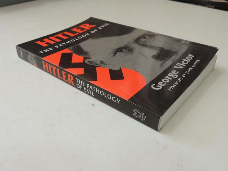 Hitler: The Pathology of Evil - George Victor