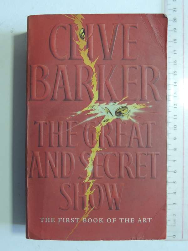 The Great  And Secret Show - The First Book of the Art - Clive Barker