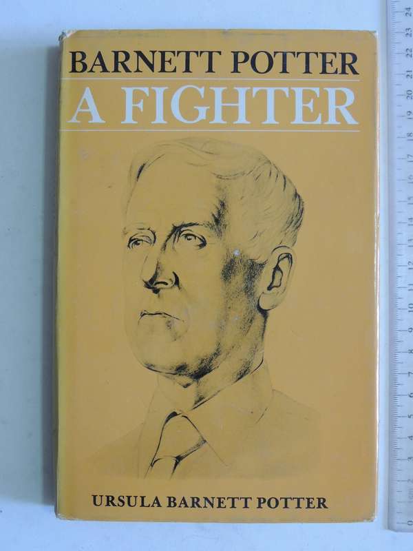 Barnett Potter: A Fighter - Ursula Barnett Potter