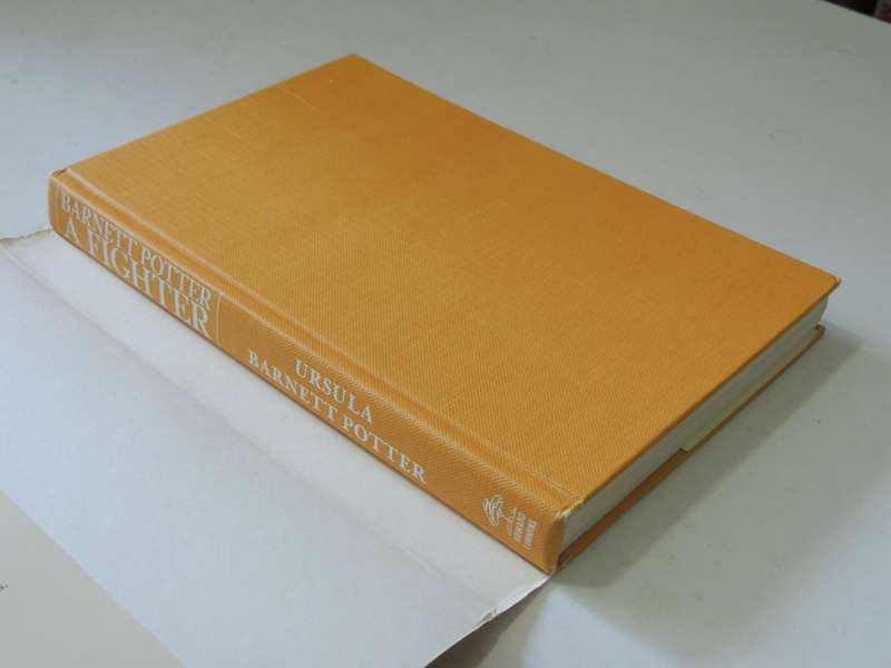 Barnett Potter: A Fighter - Ursula Barnett Potter