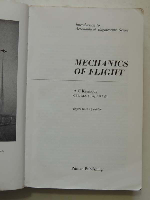 Introductiion To Aeronautical Engineering Series: Mechanics Of Flight- A.C. Kermode