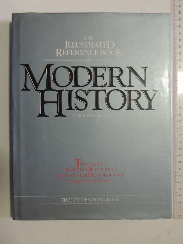 The Illustrated Reference Book Of Modern History- ed James Mitchell