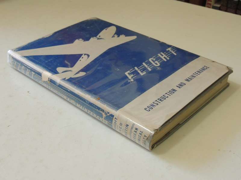 Flight: Construction & Maintenance, General Survey Of Fundamentals Of Aviation 1942 - Bailey Wright