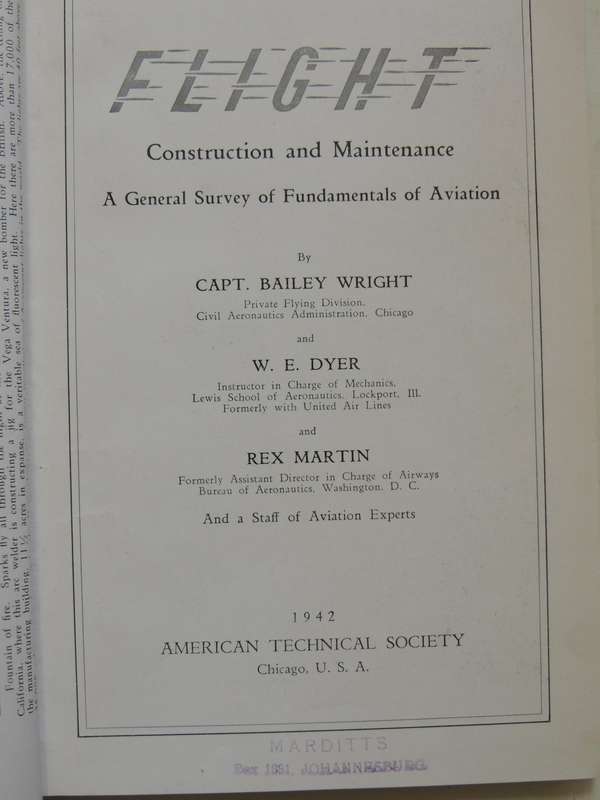 Flight: Construction & Maintenance, General Survey Of Fundamentals Of Aviation 1942 - Bailey Wright