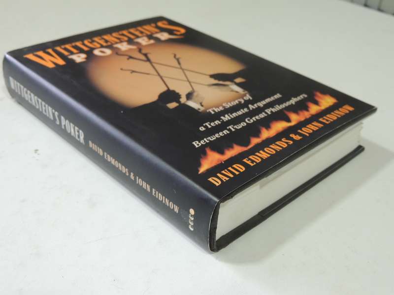 Wittgenstein's Poker: The Story Of A Ten-Minute Argument Between Two Great Philosophers David Edmond