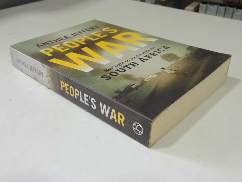 People's War: New Light On The Struggle For South Africa - Anthea Jeffery
