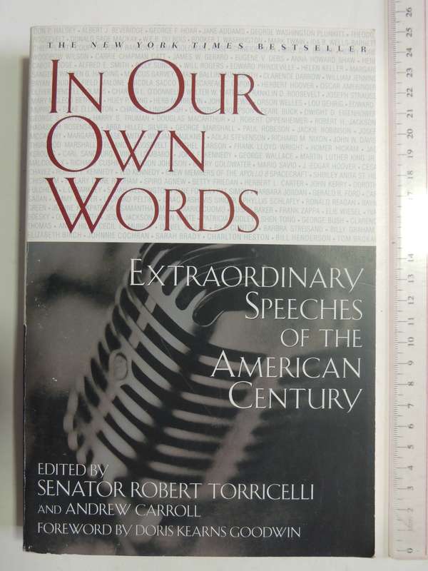 In Our Own Words: Extraordinary Speeches Of The American Century - Sen. Robert Torricelli & A Carrol