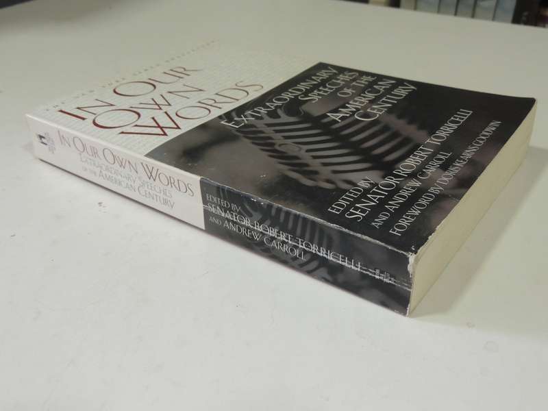 In Our Own Words: Extraordinary Speeches Of The American Century - Sen. Robert Torricelli & A Carrol