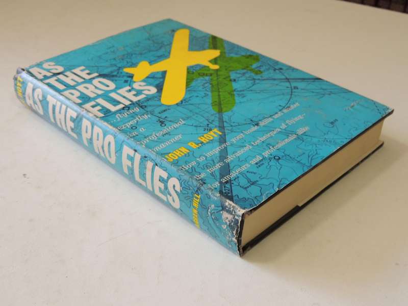 As The Pro Flies: Flying Expertly, In A Professional Manner- John R. Hoyt