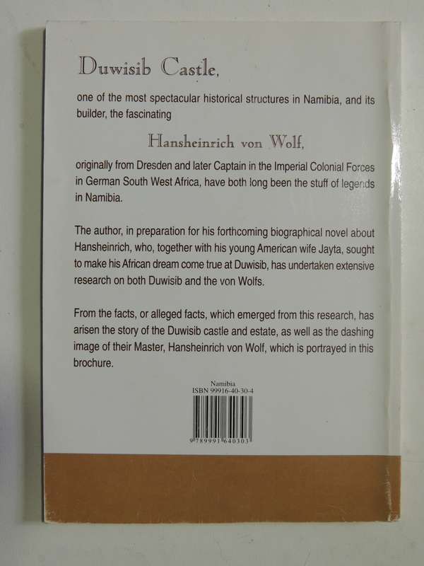 Duwisib: A German Castle In Namibia And Its Master Hansheinrich Von Wolf - Harald N. Nestroy