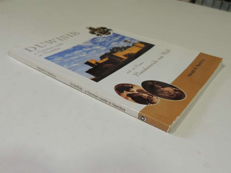Duwisib: A German Castle In Namibia And Its Master Hansheinrich Von Wolf - Harald N. Nestroy