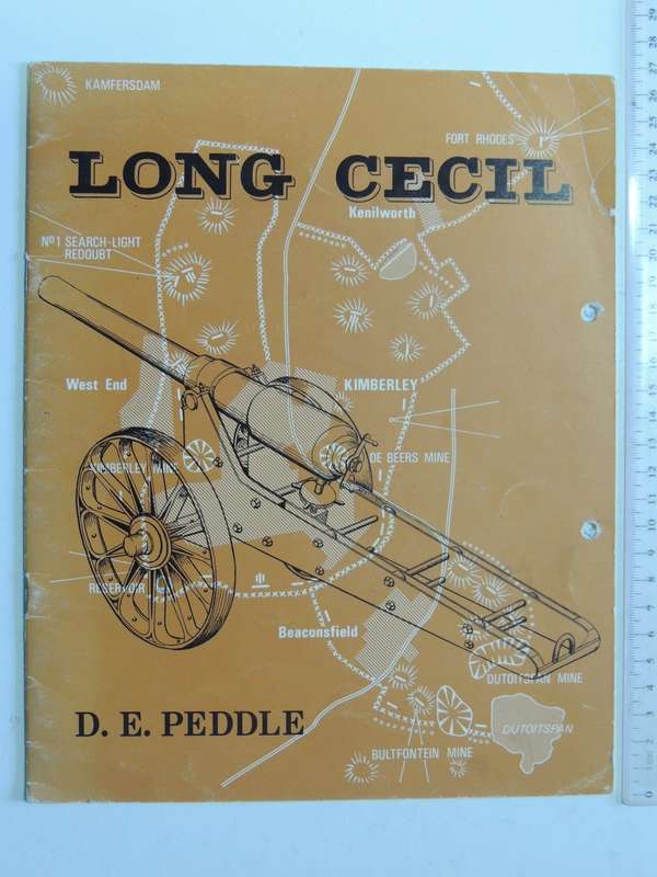 Long Cecil: The Story Of The Gun Made During The Siege Of Kimberley - D.E. Peddle