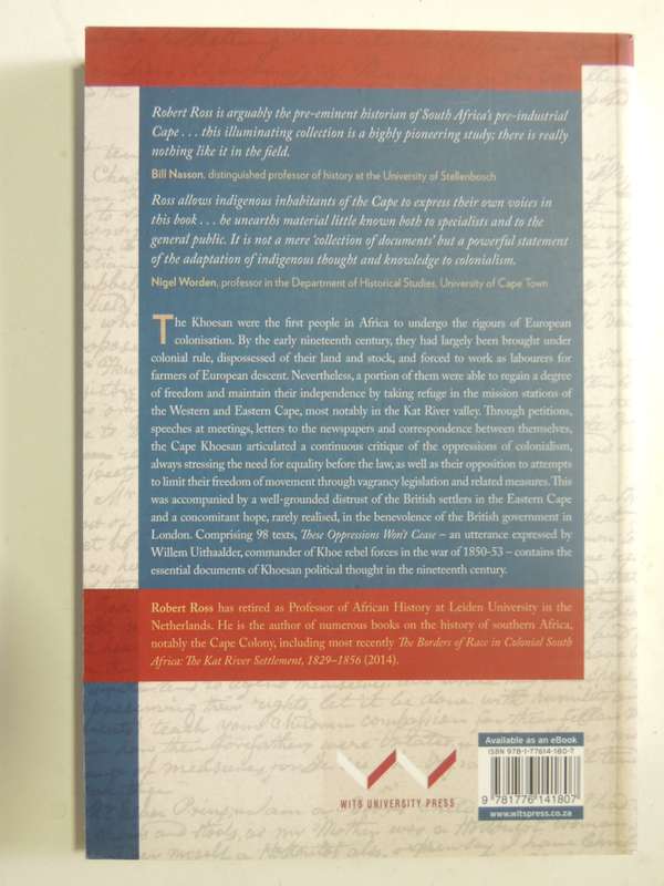 Those Oppressions Won't Cease: An Anthology Of The Political Thought Of The Cape Khoesan -Robert Ros