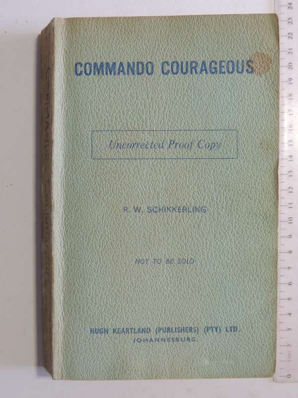 Commando Courageous (Uncorrected Proof Copy 1964) - R.W. Schikkerling