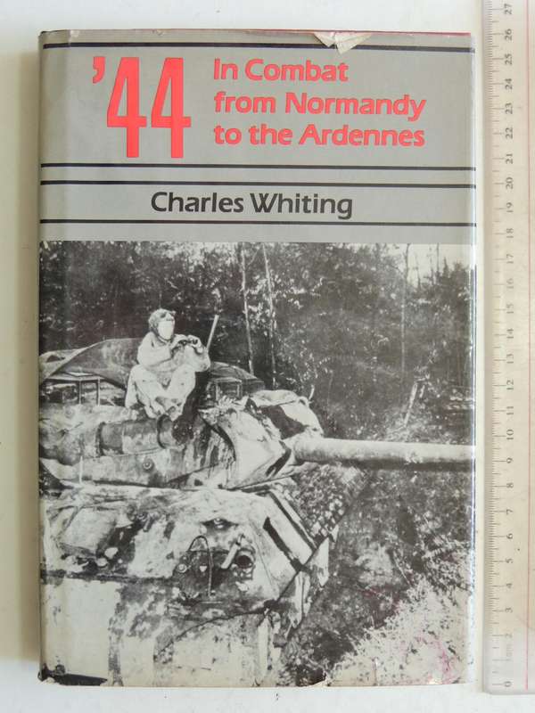 44 In Combat From Normandy To The Ardennes- Charles Whiting