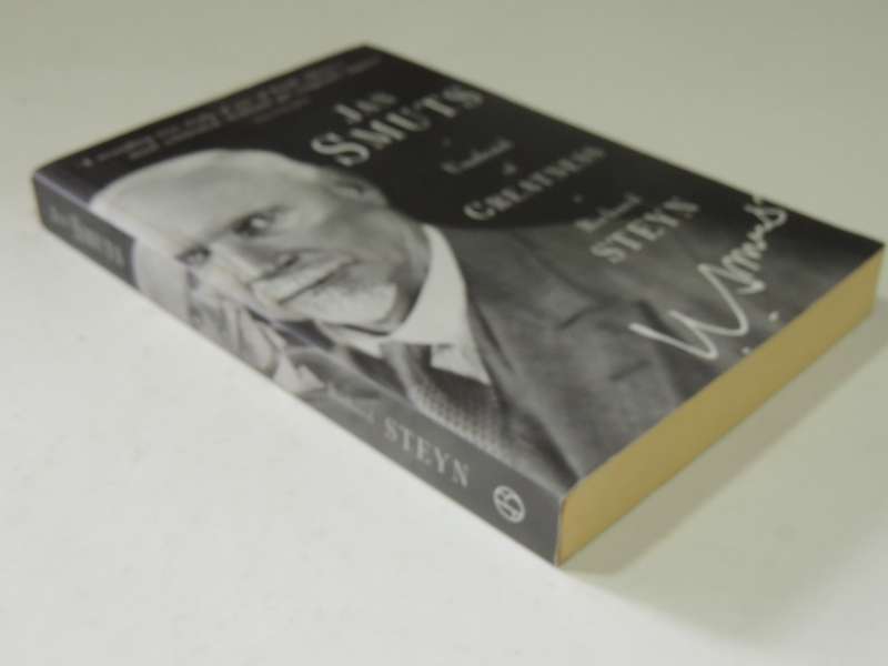 Jan Smuts: Unafraid Of Greatness - Richard Steyn