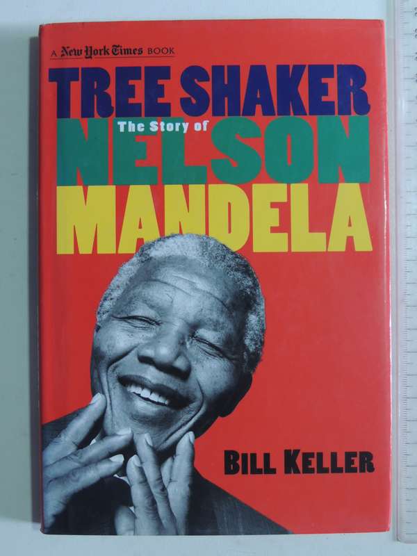 Tree Shaker: The Story Of Nelson Mandela - Bill Keller   (1st Edition)